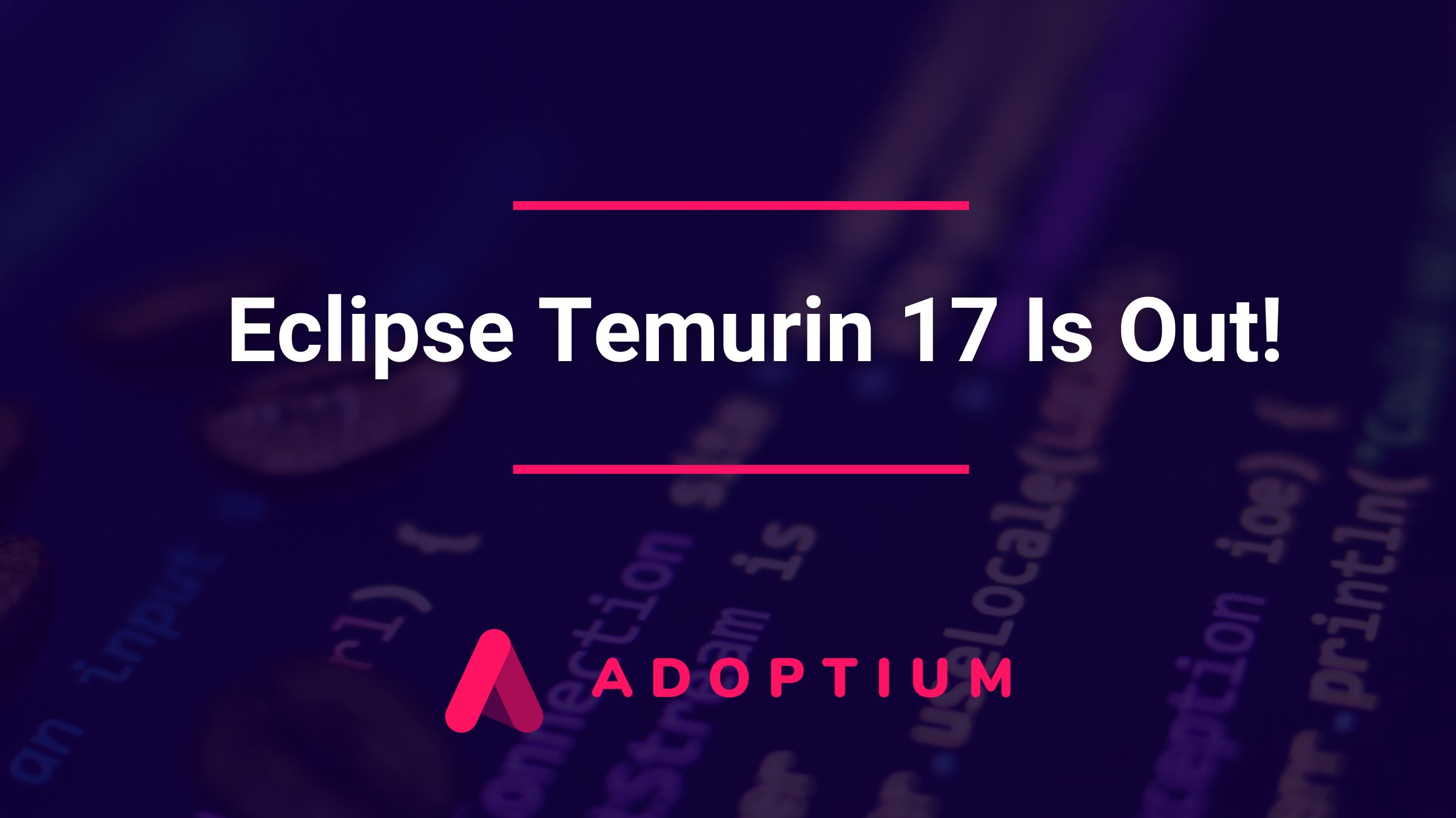 Eclipse Temurin 17 Available