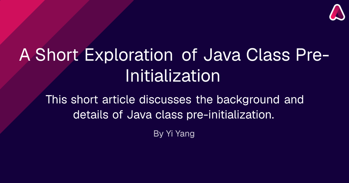 A Short Exploration of Java Class Pre-Initialization