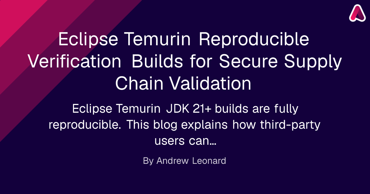 Eclipse Temurin Reproducible Verification Builds for Secure Supply Chain Validation